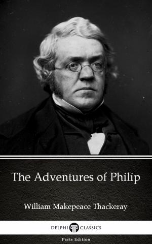 Book cover of The Adventures of Philip by William Makepeace Thackeray (Illustrated)
