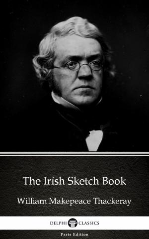 Book cover of The Irish Sketch Book by William Makepeace Thackeray (Illustrated)