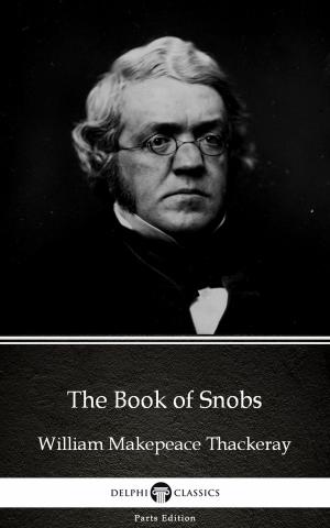 Book cover of The Book of Snobs by William Makepeace Thackeray (Illustrated)