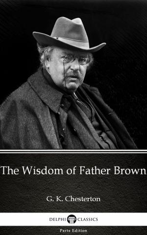 Book cover of The Wisdom of Father Brown by G. K. Chesterton (Illustrated)