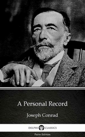 Book cover of A Personal Record by Joseph Conrad (Illustrated)