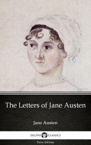 Book cover of The Letters of Jane Austen by Jane Austen (Illustrated)