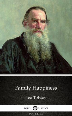 Book cover of Family Happiness by Leo Tolstoy (Illustrated)