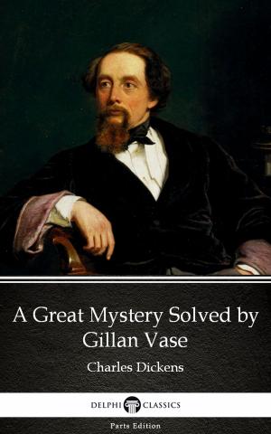 Cover of the book A Great Mystery Solved by Gillan Vase (Illustrated) by John Buchan