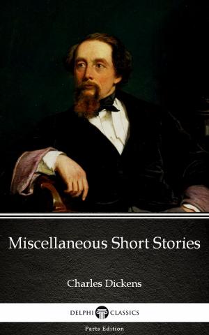 Cover of the book Miscellaneous Short Stories by Charles Dickens (Illustrated) by C. G. Haberman