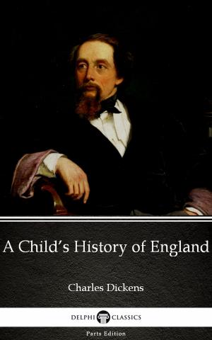 Cover of the book A Child’s History of England by Charles Dickens (Illustrated) by Reuben Archer Torrey
