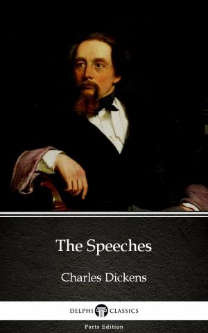 Book cover of The Speeches by Charles Dickens (Illustrated)