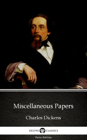 Cover of the book Miscellaneous Papers by Charles Dickens (Illustrated) by Edgar Rice Burroughs