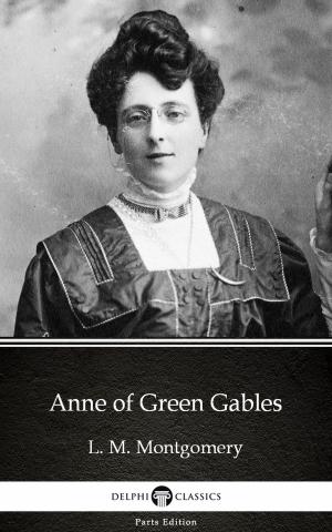 Book cover of Anne of Green Gables by L. M. Montgomery (Illustrated)