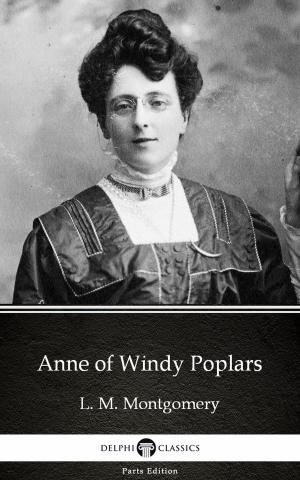 Book cover of Anne of Windy Poplars by L. M. Montgomery (Illustrated)