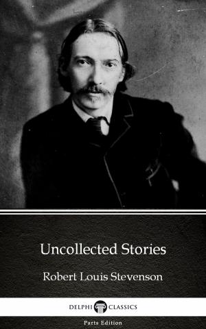 Book cover of Uncollected Stories by Robert Louis Stevenson (Illustrated)