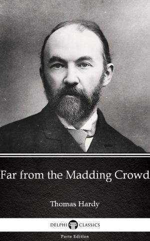Cover of the book Far from the Madding Crowd by Thomas Hardy (Illustrated) by Leela McMullen