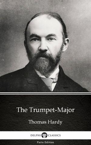 Book cover of The Trumpet-Major by Thomas Hardy (Illustrated)