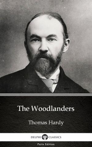 Book cover of The Woodlanders by Thomas Hardy (Illustrated)