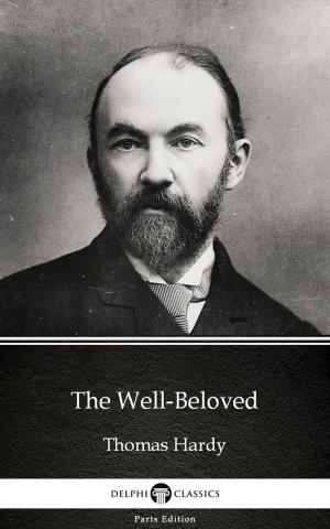 Cover of the book The Well-Beloved by Thomas Hardy (Illustrated) by Wilkie Collins