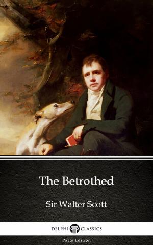 Book cover of The Betrothed by Sir Walter Scott (Illustrated)