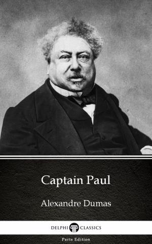 Book cover of Captain Paul by Alexandre Dumas (Illustrated)