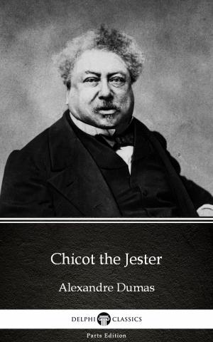 Book cover of Chicot the Jester by Alexandre Dumas (Illustrated)