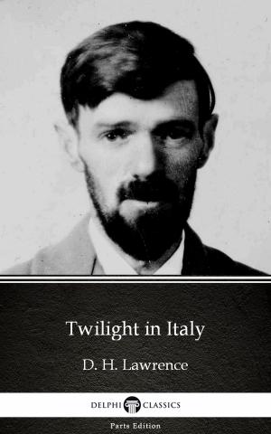 Book cover of Twilight in Italy by D. H. Lawrence (Illustrated)