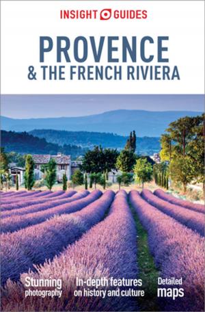 Cover of the book Insight Guides Provence and the French Riviera (Travel Guide eBook) by Insight Guides