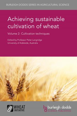 Cover of the book Achieving sustainable cultivation of wheat Volume 2 by Dr P. Bramel, Dr Kellye Eversole, Dr Jacques Le Gouis, Prof. Martin A. J. Parry, Dr Rulian Jing, Dr D. Z. Skinner, Prof. A. S. Ross, Dr Ian Batey, Dr Trust Beta, Prof. Frank Ordon, Prof. Z. A. Pretorius, Prof. Hermann Buerstmayr, Prof. James Anderson, Prof. Stephen Wegulo, Dr Indu Sharma, Dr Marion O. Harris, Prof. Sanford D. Eigenbrode, Dr Abie Horrocks, Dr Neil Harker, Jane Rogers, Rudi Appels, Catherine Feuillet, Ian Mackay, Malcolm Hawkesford, João Paulo Pennacchi, Luis Robledo-Arratia, Elizabete Carmo-Silva, Xinguo Mao, Delong Yang, Victoria Ndolo, Albrecht Serfling, Doris Kopahnke, Antje Habekuss, Fluturë Novakazi, M. Ayliffe, R. L. Bowden, L. A. Boyd, R. M. DePauw, Y. Jin, R. E. Knox, R. A. McIntosh, R. F. Park, R. Prins, E. S. Lagudah, Volker Mohler, Mohan Kohli, Pramod Prasad, Subhash C. Bhardwaj, J. Jacob, Dr P. R. Brown, Guiping Yan, Kirk Anderson, Frank Peairs, Gary Hein, Steven Xu, Sarina Macfadyen, Melanie Davidson, Paul Horne, Jessica Page, John O'Donovan, Breanne Tidemann, M El-Bouhssini, Prof Beat Keller, Dr Alison R. Bentley