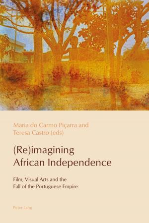 Cover of the book (Re)imagining African Independence by Lina Dencik, Peter Wilkin