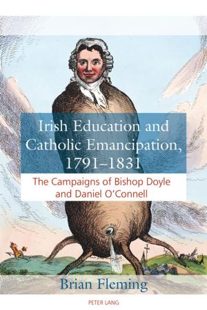 Cover of the book Irish Education and Catholic Emancipation, 17911831 by C.A Bowers