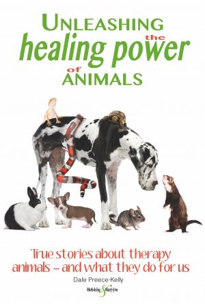 Cover of the book Unleashing the healing power of animals by Trevor Legate