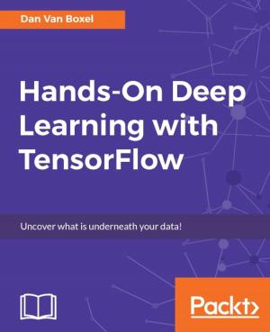 Cover of the book Hands-On Deep Learning with TensorFlow by Alex Samm, Damian Boodoo, Gerard Johansen, Lee Allen, Shiva V. N Parasram, Tedi Heriyanto, Shakeel Ali