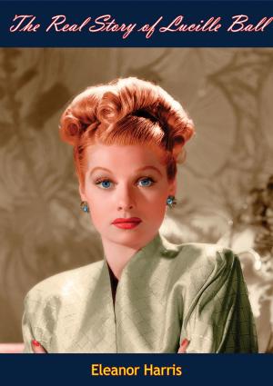 bigCover of the book The Real Story of Lucille Ball by 