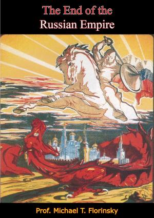 Cover of the book The End of the Russian Empire by Ward Hawkins