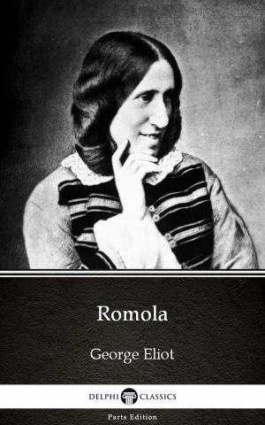 Book cover of Romola by George Eliot - Delphi Classics (Illustrated)