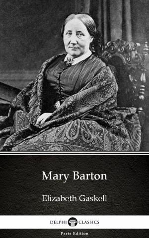 Book cover of Mary Barton by Elizabeth Gaskell - Delphi Classics (Illustrated)