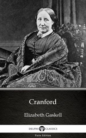 Book cover of Cranford by Elizabeth Gaskell - Delphi Classics (Illustrated)