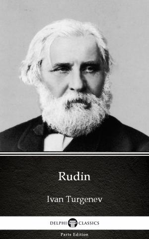 Book cover of Rudin by Ivan Turgenev - Delphi Classics (Illustrated)
