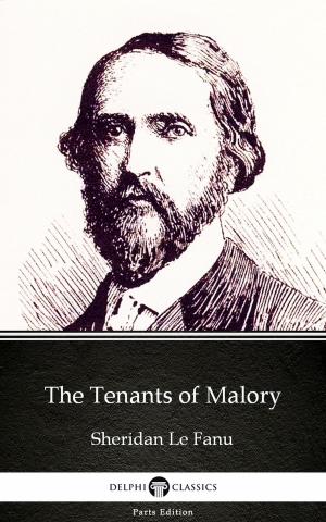 Book cover of The Tenants of Malory by Sheridan Le Fanu - Delphi Classics (Illustrated)