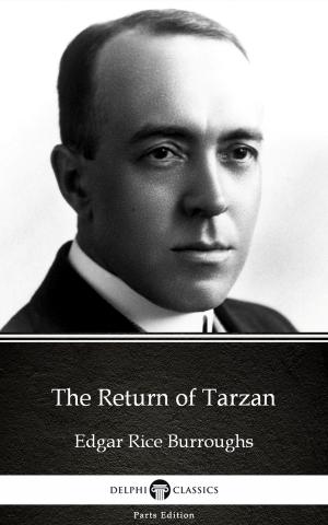 Book cover of The Return of Tarzan by Edgar Rice Burroughs - Delphi Classics (Illustrated)