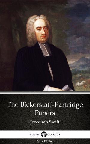 Cover of the book The Bickerstaff-Partridge Papers by Jonathan Swift - Delphi Classics (Illustrated) by Robert Louis Stevenson