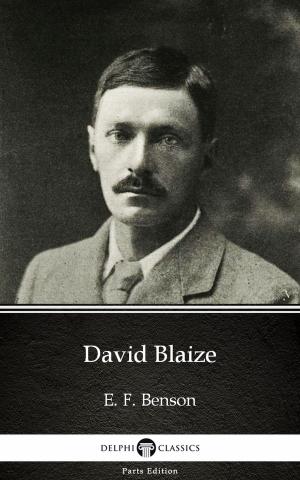 Book cover of David Blaize by E. F. Benson - Delphi Classics (Illustrated)