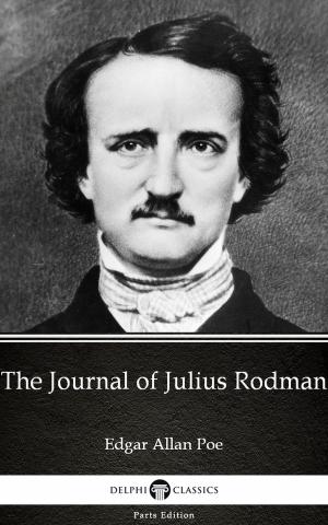 Book cover of The Journal of Julius Rodman by Edgar Allan Poe - Delphi Classics (Illustrated)