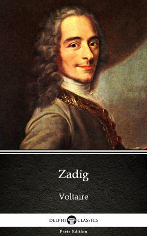 Book cover of Zadig by Voltaire - Delphi Classics (Illustrated)