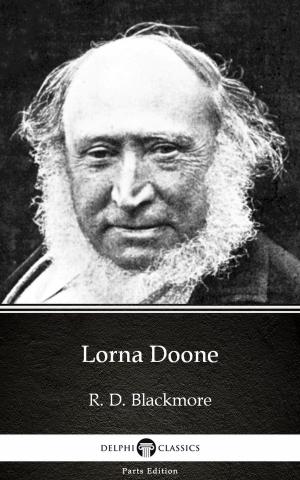 Book cover of Lorna Doone by R. D. Blackmore - Delphi Classics (Illustrated)