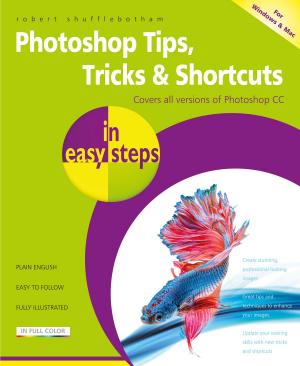 Cover of the book Photoshop Tips, Tricks & Shortcuts in easy steps by Scott Basham