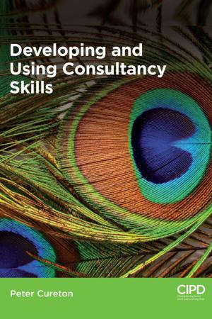Cover of the book Developing and Using Consultancy Skills by Alan Pannett, Shalini Sequeira, Andrew Dines, Andrew Day