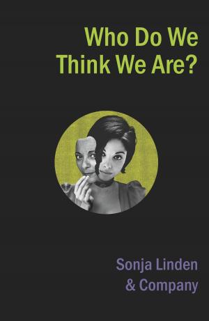 Cover of the book Who Do We Think We Are? by Gillian Plowman, Amanda Stuart Fisher, Sonja Linden, Adah Kay, Karin Young, Rachel Barnett, Emteaz Hussain