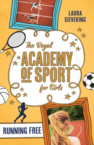 Book cover of The Royal Academy of Sport for Girls 4: Running Free
