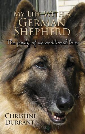 Book cover of My Life With A German Shepherd