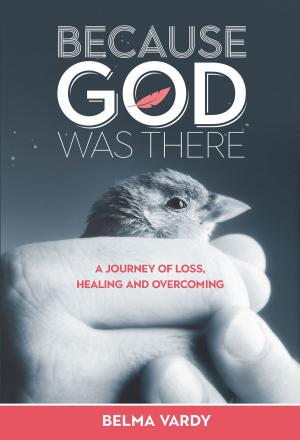 Cover of the book Because God Was There by Elizabeth J Pierce