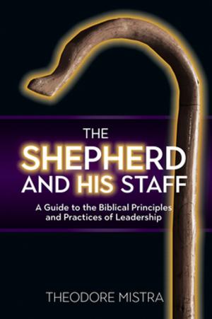 Cover of the book The Shepherd and His Staff by Ben Volman