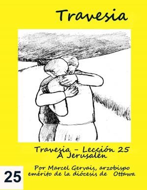 bigCover of the book Travesia: Leccion 25 - A Jerusalén by 